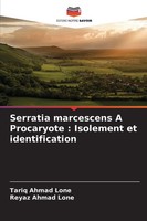 Tariq Ahmad Lone (U. A.) | Serratia Marcescens A Procaryote : Isolement Et...