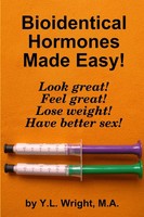 Bioidentical Hormones Made Easy! Y. L. Wright Taschenbuch Englisch 2011 [.]