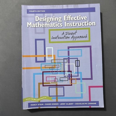 Designing Effective Mathematics Instruction : A Direct Instruction Approach