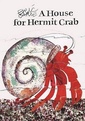 A House for Hermit Crab - Hardcover By Carle, Eric - GOOD