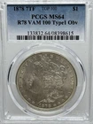 1878 Morgan Dollar PCGS MS64 R78 VAM 100 Type1 Obv. TOP 100 Coin Valued At $460