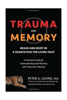Trauma And Memory: Brain And Body In A Search For The Living Pa... Free Shipping Trauma And Memory: Brain And Body In A Search For The Living Pa... Free Shipping