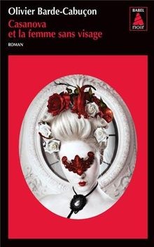 Casanova et la femme sans visage von Barde-Cabucon, Olivier | Buch | Zustand gut