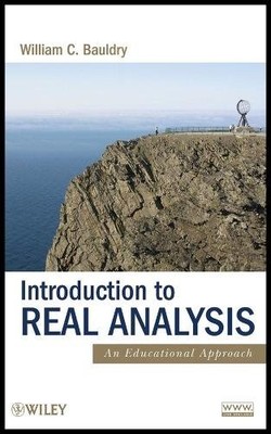 Introduction to Real Analysis   An Educational Approach Bauldry Hardback