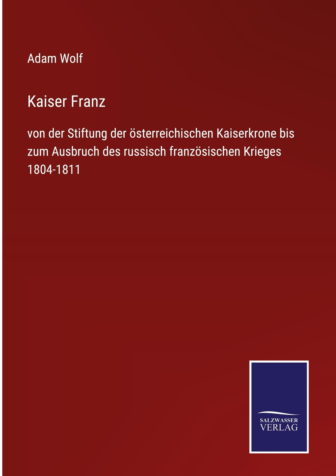 Thumbnail - Kaiser Franz - Adam Wolf - 9783752546873
