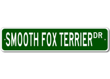 Smooth Fox Terrier K9 Breed Pet Dog Lover Metal Street Sign - Aluminum