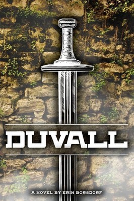 Duvall (Oath and Honor Series) - Borsdorf, Erin - Good - See condition notes