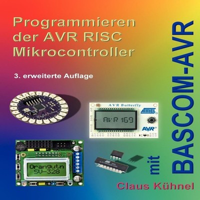 Programmieren der AVR RISC Microcontroller mit BASCOM-AVR3. bearb