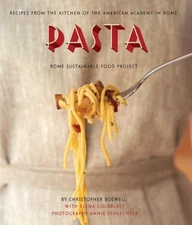 Pasta: Recipes from the Kitchen of the American Academy in Rome, Rome...
