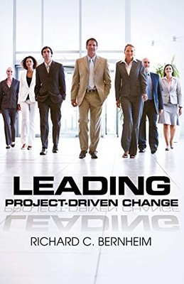 Bernheim - Leading Project-Driven Change - New paperback or softback - X555z