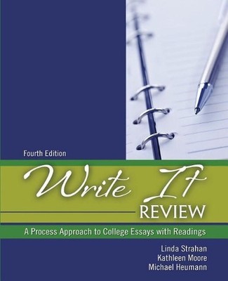 Write It Review: A Process Approach to College Essays with Readings by Linda Str