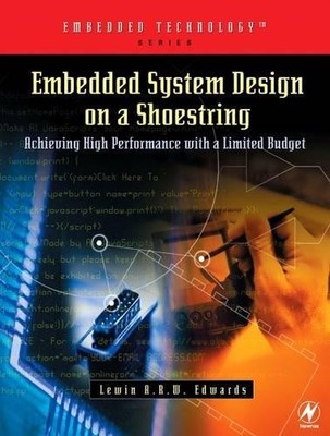 Embedded System Design on a Shoestring - 9780750676090