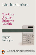 Limitarianism: the Case against Extreme Wealth