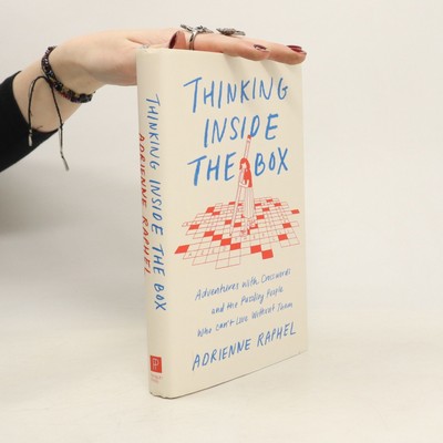 Thinking Inside the Box  |  Adrienne Raphel