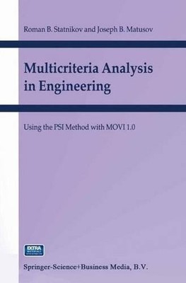 Multicriteria Analysis in Engineering: Using the PSI Method with MOVI 1.0 by R.B