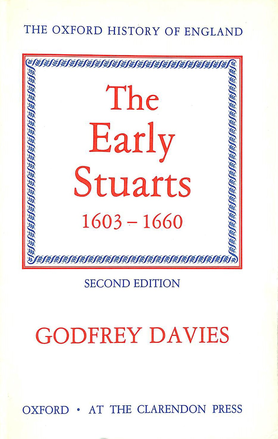 The Early Stuarts, 1603-1660: 9 (Oxford History of England) by Davies, Godfrey