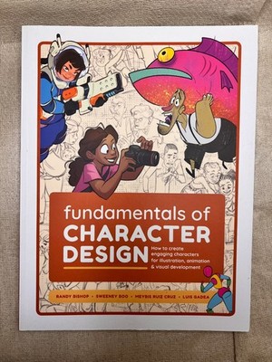 Fundamentals of Character Design: How to Create Engaging Characters for ...