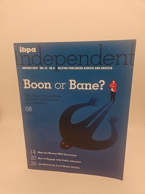 ibpa independent Helping Publishers Achieve And Succeed Boon or Bane Nov/Dec 24