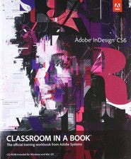 Adobe Indesign CS6 Classroom in a Book: The Official Training Workbook from ...
