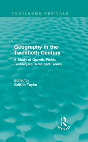 Geography in the Twentieth Century - 9781138122802