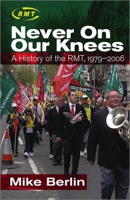 Never on Our Knees: A History of the R..., Berlin, Mike