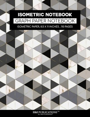 Isometric Graph Paper Notebook 8.5x11 110 Pages 3D Grid Drawing Book