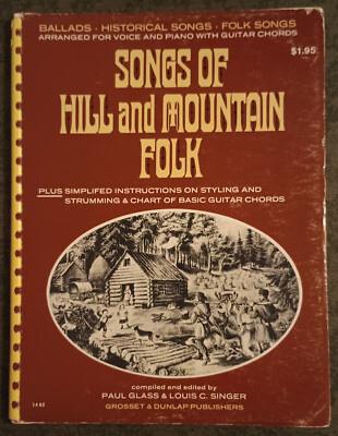 Songs of Hill and Mountain Folk by Glass and Singer - music instruction - 1967