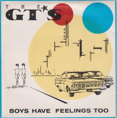 The G.T.'s  - Boys Have Feelings Too (7'')