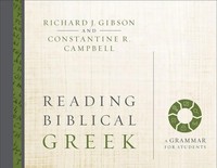 Reading Biblical Greek | A Grammar For Students | Campbell (U. A.) | Englisch