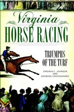 NEW The History Press Virginia Horse Racing, VA 9781596294394 Sports Trade Paper