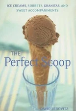 The Perfect Scoop: Ice Creams, Sorbets, Granitas, and Sweet Accompa - GOOD