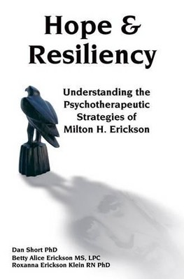 Dan Short Betty Alice Erickson Roxanna Erickson Klie Hope & Resilienc (Hardback)
