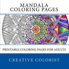 MANDALA COLORING PAGES: PRINTABLE COLORING PAGES FOR By The Creative Colorist