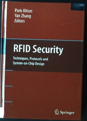RFID Security: Techniques, Protocols and System-On-Chip Design Kitsos, Paris and