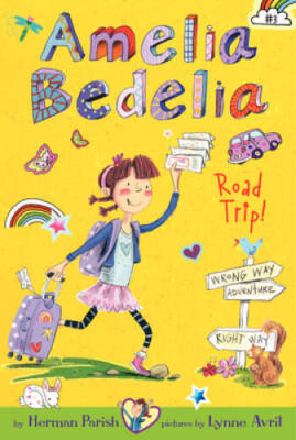 Amelia Bedelia Chapter Book #3: Amelia Bedelia Road Trip! - Paperback - GOOD