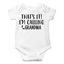 That's It I'm Calling Grandma Baby Bodysuit Funny Adorable Romper Newborn Uni...