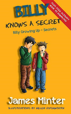 Billy Billy Knows a Secret: Secrets: 8 -  NEW James Minter 2016