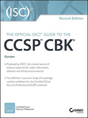 The Official (ISC)2 Guide to the CCSP CBK,Adam Gordon