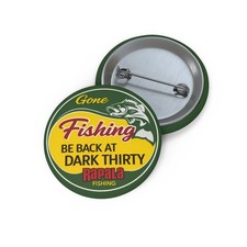 Gone Fishing Be Back At Dark Thirty Rapala Lures Pin Vtg Style Pinback Button 