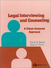 Legal Interviewing and Counseling: A Client-C...
