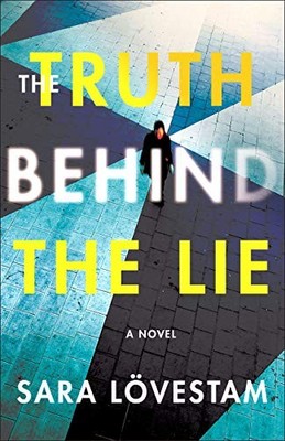 Truth Behind the Lie, The: A Novel, Lövestam, Sara