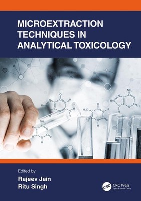 Microextraction Techniques in Analytical Toxicology by Rajeev Jain (English) Pap