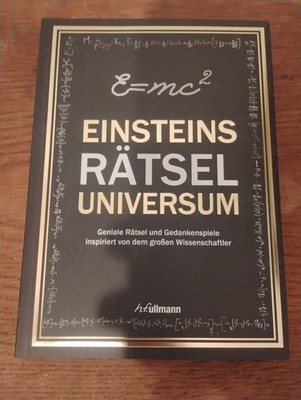 Einsteins Rätseluniversum Geniale Rätsel und Gedankenspiele inspiriert von dem g