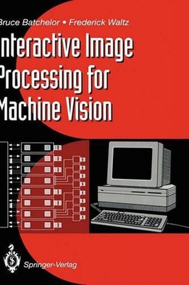 Interactive Image Processing for Machine Vision by Frederick Waltz (English) Har