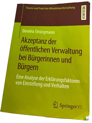 Akzeptanz Der ?ffentlichen Verwaltung Bei B?rgerinnen Und B?rgern: Eine Analy...