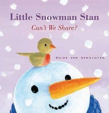 Can't We Share? (Little Snowman Stan) by van Genechten, Guido