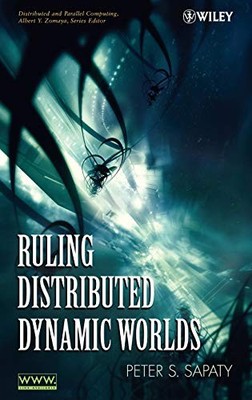 Ruling Distributed Dynamic Worlds by Peter Sapaty 9780471655756 NEW