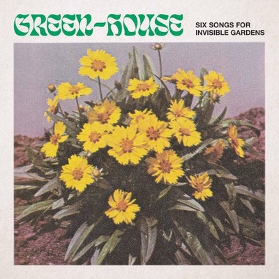 Green-House Six Songs for Invisible Gardens (CD)