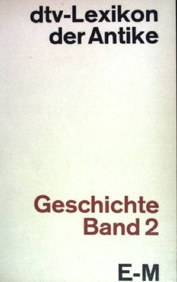 dtv-Lexikon der Antike: Geschichte Band 2 E-M. (NR:3080) Piatti, Celestino: