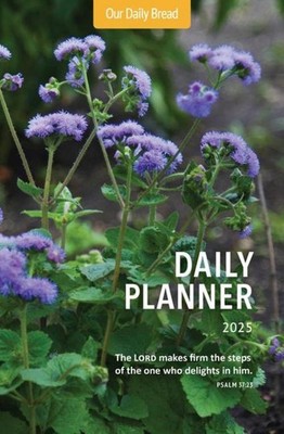 Our Daily Bread 2025 Daily Planner Our Daily Bread Ministries